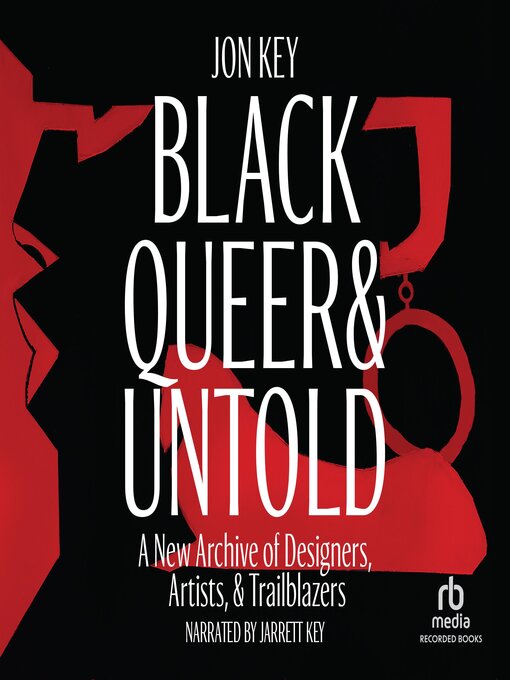 Title details for Black, Queer & Untold by Jon Key - Available